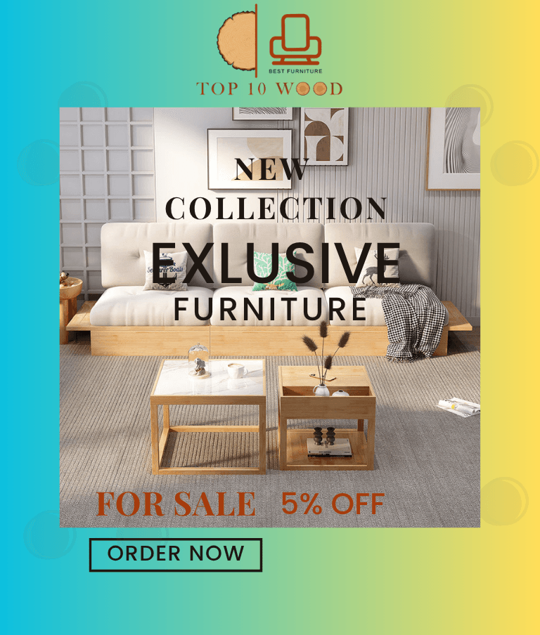 TOP10WOOD GET 5% OFF ordeer now